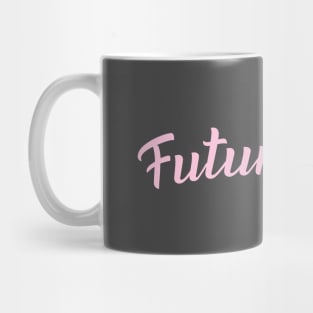 Future Mrs. Mug